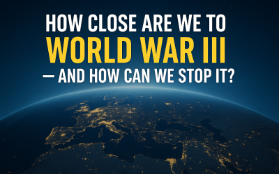 How Close Are We To World War III – And How Can We Stop It?