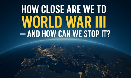 How Close Are We To World War III – And How Can We Stop It?
